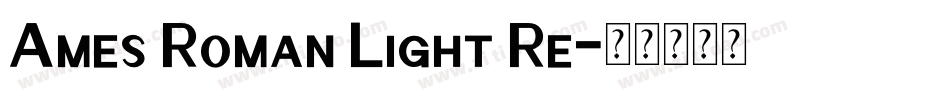 Ames Roman Light Re字体转换